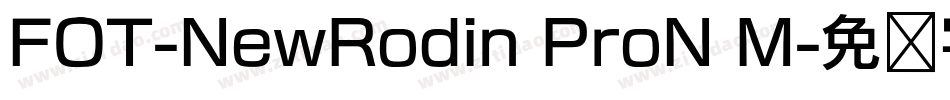 FOT-NewRodin ProN M字体转换
